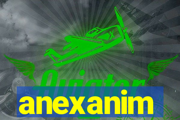 anexanim