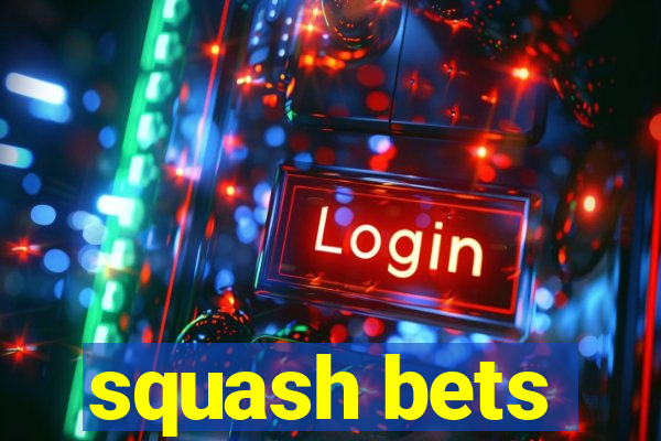 squash bets