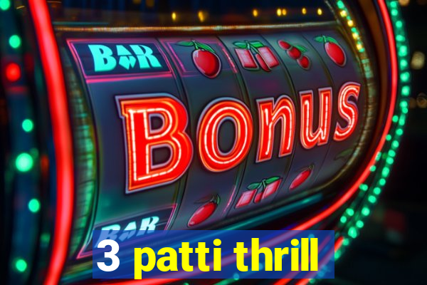 3 patti thrill