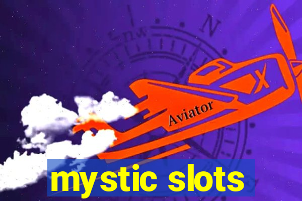 mystic slots