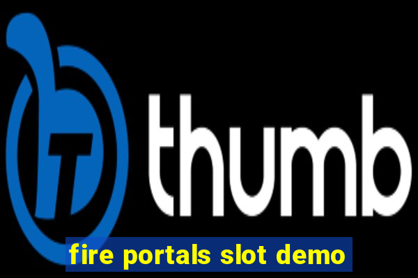 fire portals slot demo