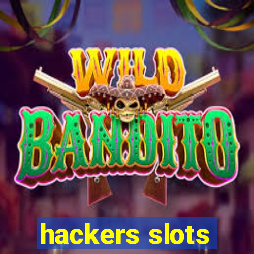 hackers slots