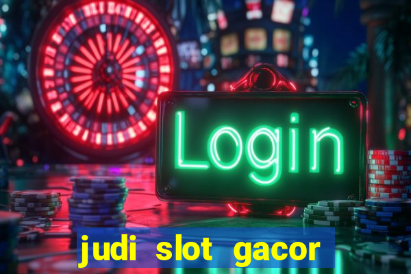 judi slot gacor hari ini