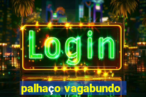 palhaço vagabundo