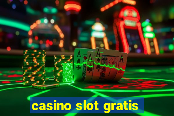 casino slot gratis