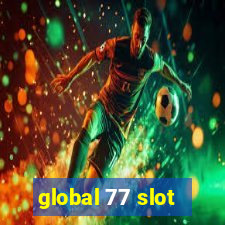 global 77 slot