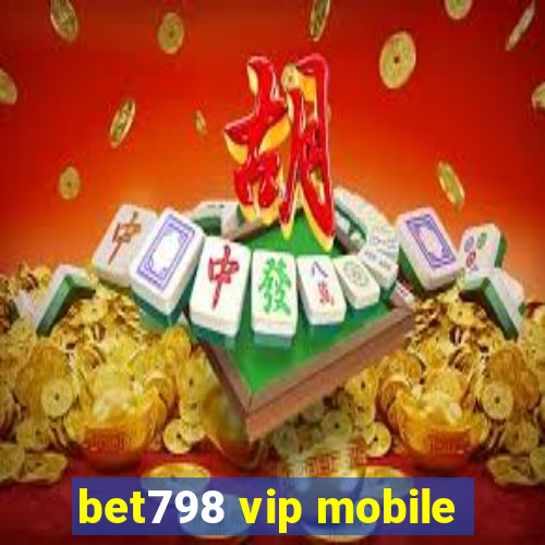 bet798 vip mobile