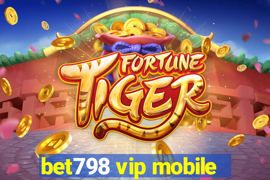 bet798 vip mobile