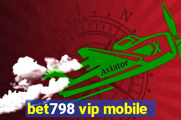 bet798 vip mobile