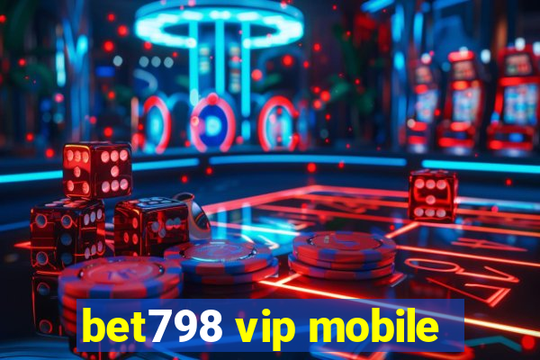 bet798 vip mobile