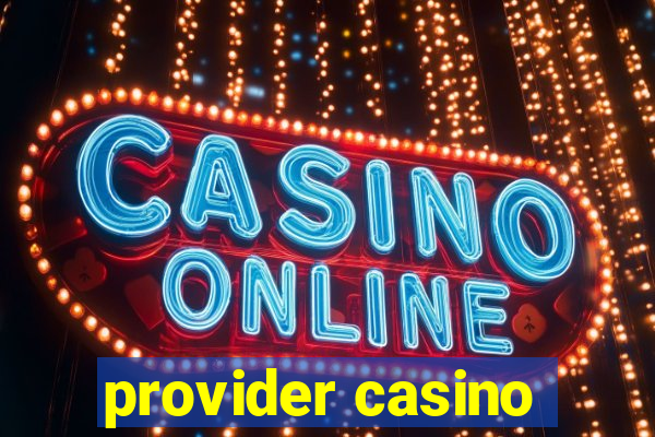 provider casino