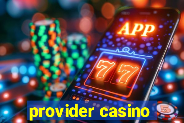 provider casino