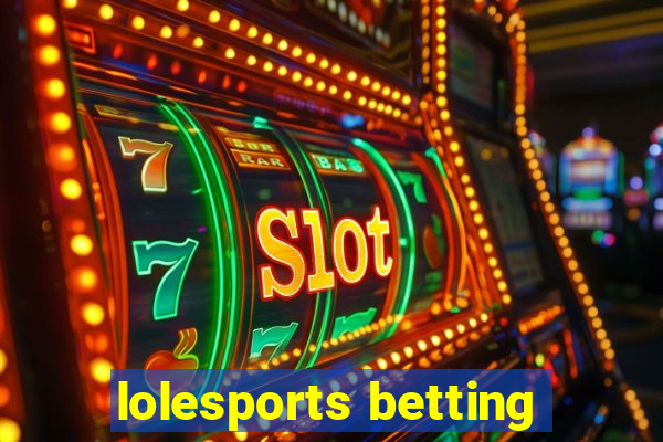 lolesports betting