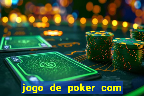 jogo de poker com dinheiro real