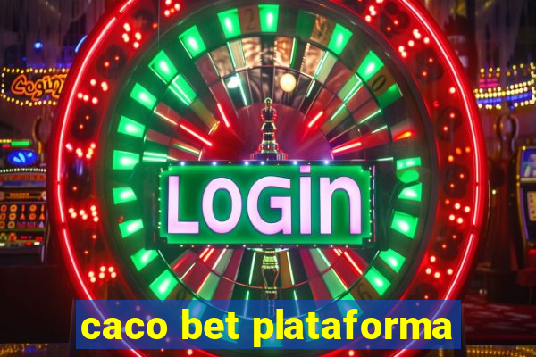 caco bet plataforma