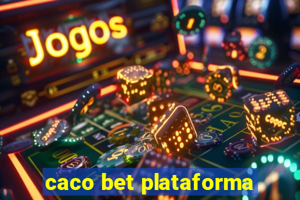 caco bet plataforma