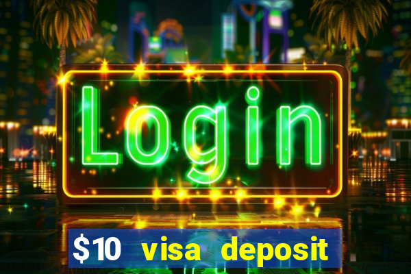 $10 visa deposit casinos australia