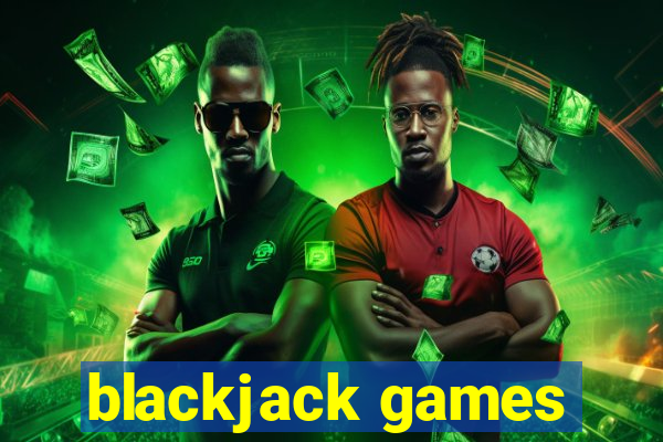 blackjack games