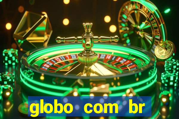 globo com br absolutamente noticias