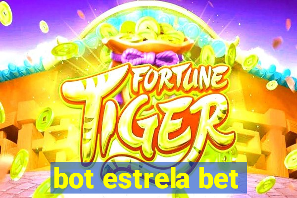 bot estrela bet