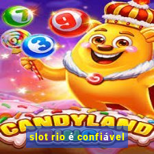 slot rio é confiável