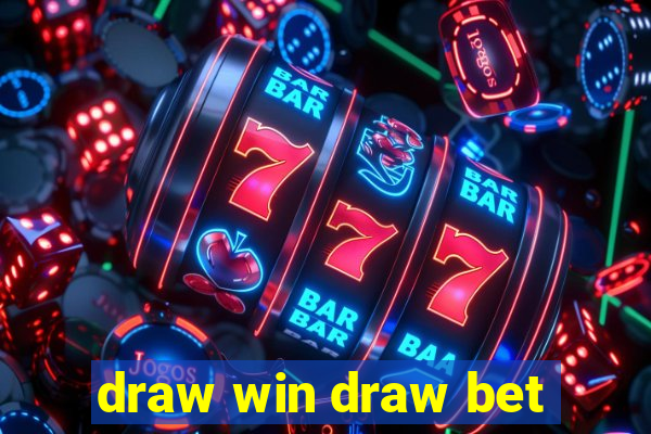 draw win draw bet