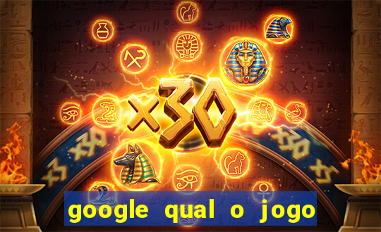 google qual o jogo de c****