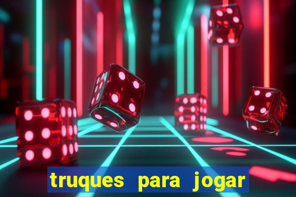 truques para jogar fortune tiger