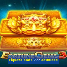 riqueza slots 777 download