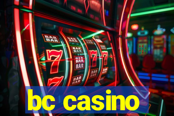 bc casino