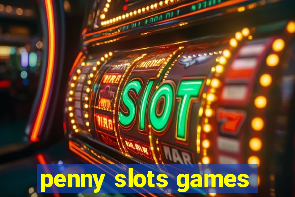 penny slots games