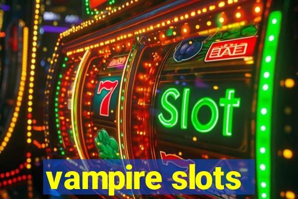 vampire slots