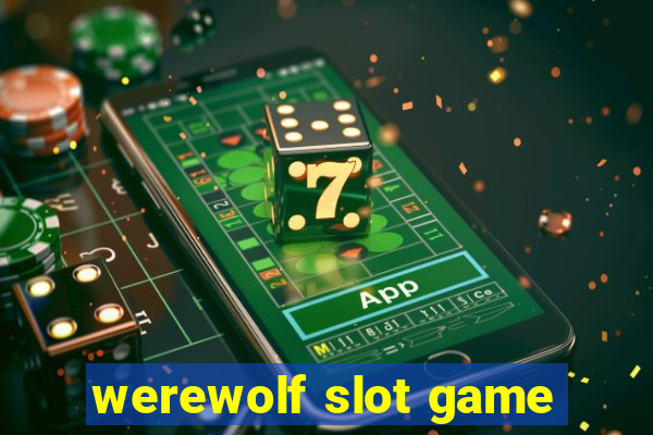 werewolf slot game