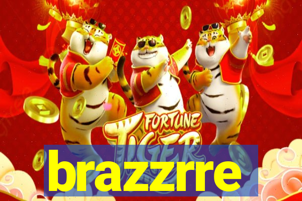 brazzrre