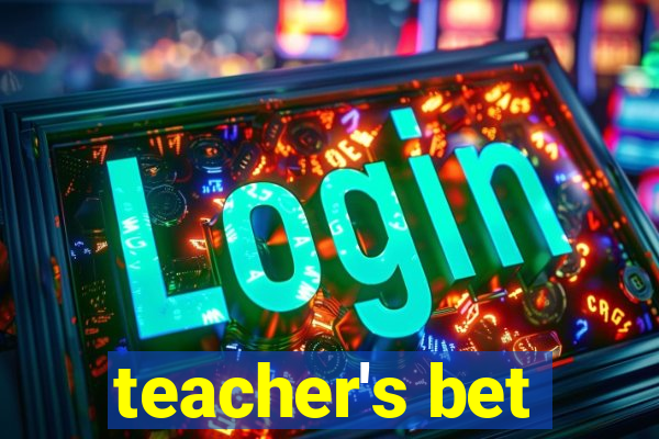 teacher's bet