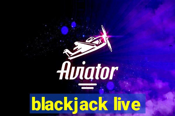 blackjack live