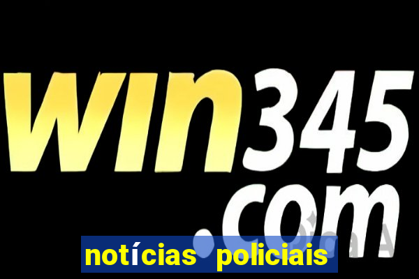 notícias policiais de hoje rj