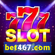 bet467.com