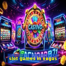 slot games in vegas