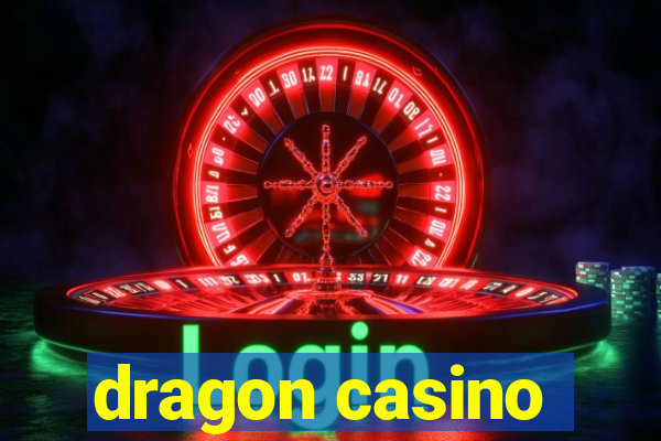 dragon casino