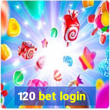 120 bet login