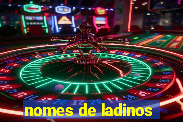 nomes de ladinos