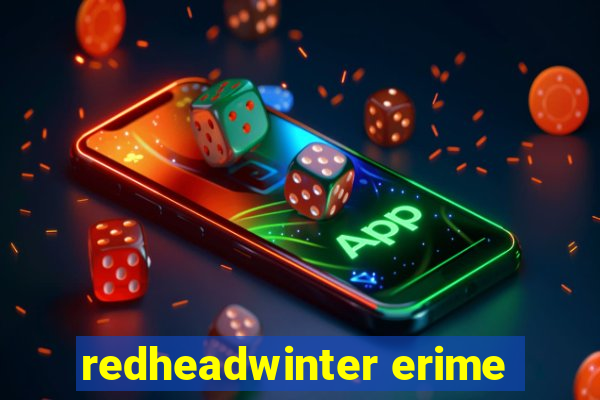 redheadwinter erime