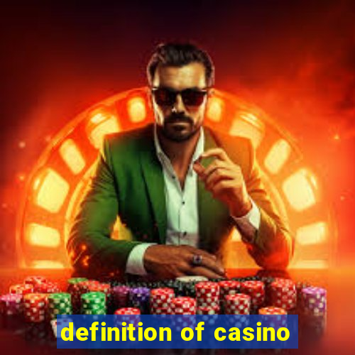 definition of casino