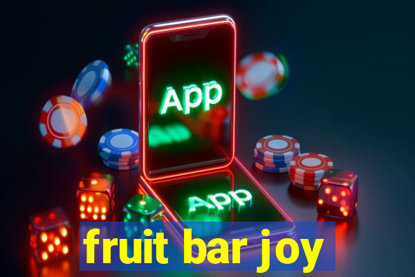 fruit bar joy