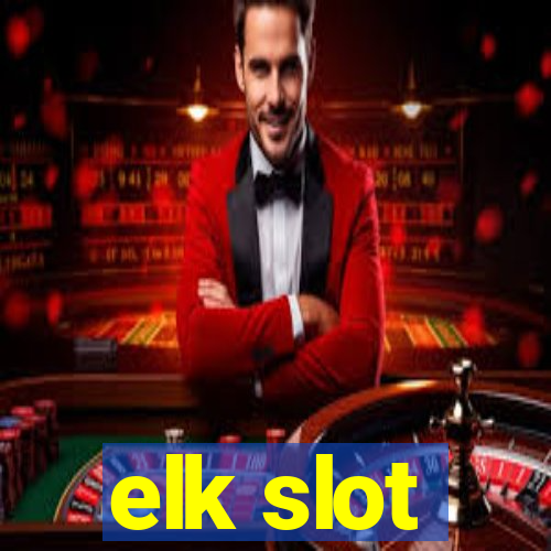 elk slot