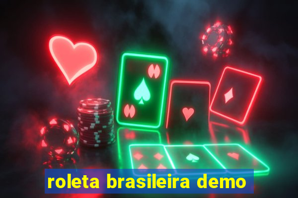 roleta brasileira demo