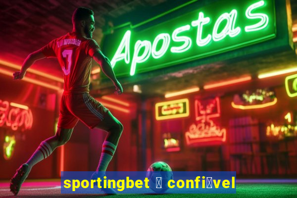 sportingbet 茅 confi谩vel