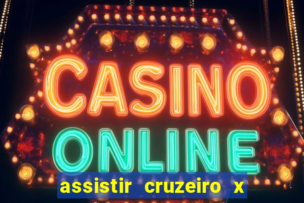 assistir cruzeiro x bragantino ao vivo