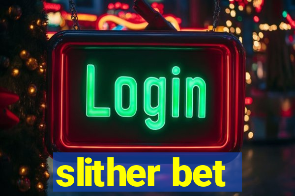 slither bet